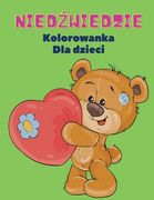 Nied wiedzie Kolorowanka dla Dzieci: Nied wiedzie Kolorowanka dla dzieci! Unikalna kolekcja stron do kolorowania dla dzieci w wieku 3+ (en Polaco)
