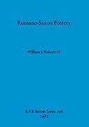 Romano-Saxon Pottery (106) (British Archaeological Reports British Series) 