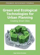 Green and Ecological Technologies for Urban Planning: Creating Smart Cities 