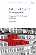 XML-Based Content Management: Integration, Methodologies and Tools (en Inglés)