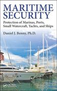 Maritime Security: Protection of Marinas, Ports, Small Watercraft, Yachts, and Ships (en Inglés)