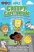 Creepy Cafetorium: Six More Spooky, Slimy, Silly Short Stories (Volume 2) (en Inglés)