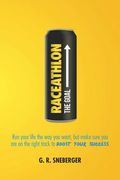 Raceathlon: Run Your Life the Way You Want, But Make Sure You Are on the Right Track to Boost Your Success (en Inglés)