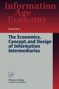 the economics, concept, and design of information intermediaries: a theoretic approach