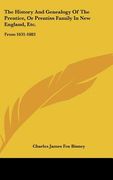 the history and genealogy of the prentice, or prentiss family in new england, etc.: from 1631-1883