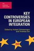 Key Controversies in European Integration (The European Union Series) (en Inglés)
