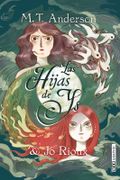 Las Hijas de ys - M.T. Anderson,Jo Rioux - Mab Graphic