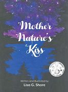 Mother Nature's Kiss (en Inglés)