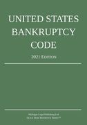United States Bankruptcy Code; 2021 Edition (en Inglés)