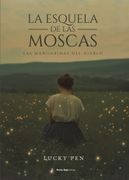 LA ESQUELA DE LAS MOSCAS