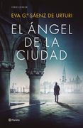 El Ángel de la Ciudad - Garcia Saenz, Eva - Planeta
