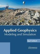 Applied Geophysics: Modeling and Simulation (en Inglés)