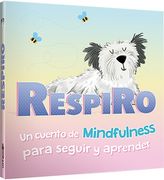Respiro un Cuento de Mindfulness Para Seguir y Aprender
