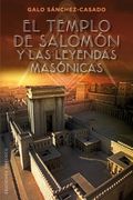 El Templo de Salomon y Las Leyendas Masonicas