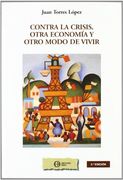 contra la crisis otra economia y otro modo de vivir