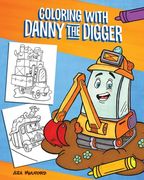 Coloring With Danny the Digger: A Construction Site Coloring Book for Kids (en Inglés)