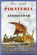 Piratería en la antigüedad. Un ensayo sobre historia del Mediterráneo. Traducción de Victoria León. Prólogo de Luis Alberto de Cuenca.