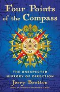 Four Points of the Compass: The Unexpected History of Direction (en Inglés)