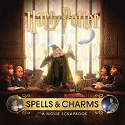 Harry Potter: Spells and Charms: A Movie Scrapbook (en Inglés)
