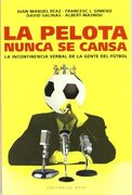 La Pelota Nunca se Cansa