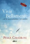 Vivir Bellamente: En la Incertidumbre y el Cambio