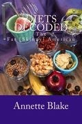 The Fat [Skinny] American: Diets Decoded (en Inglés)