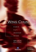 Wing-Chun: Tecnica y Filosofia: (el Estilo de Kung fu mas Practic ado del Mundo)