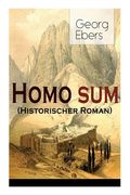 Homo sum (Historischer Roman): Die Geschichten der Sinai-Halbinsel: Die Höhlen der Anachoreten, der Wüstenväter (en Alemán)
