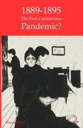 1889-95: The First Coronavirus Pandemic? (en Inglés)