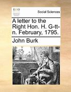 a letter to the right hon. h. g-tt-n. february, 1795.