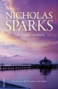 Tal Como Somos - Nicholas Sparks - Roca Editorial