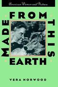 Made from This Earth : American Women and Nature (en Inglés)