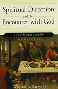 spiritual direction and the encounter with god,a theological inquiry