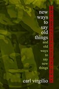 new ways to say old things: and old ways to say new things