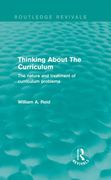 Thinking About the Curriculum (Routledge Revivals): The Nature and Treatment of Curriculum Problems (en Inglés)