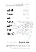 What Have We Done with the Stars?