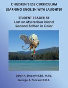 Children's ESL Curriculum: Learning English with Laughter: Student Book 5B: Lost on Mysterious Island: Second Edition in Color (en Inglés)