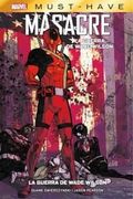 Masacre la Guerra de Wade Wilson Marvel Must Have