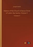 History of the Church of Jesus Christ of Latter-day Saints, Volume 3: Volume 3 
