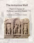 The Antonine Wall: Papers in Honour of Professor Lawrence Keppie (en Inglés)