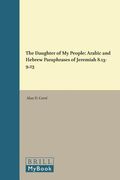 The Daughter of My People: Arabic and Hebrew Paraphrases of Jeremiah 8.13-9.23 (en Árabe)