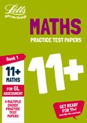 Letts 11+ Success -- 11+ Maths Practice Test Papers - Multiple-Choice: For the Gl Assessment Tests