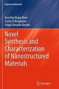 Novel Synthesis and Characterization of Nanostructured Materials (Engineering Materials) (en Inglés)