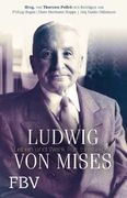 Ludwig von Mises: Leben und Werk für Einsteiger (en Alemán)