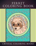 Ferret Coloring Book: 30 Hand Drawn Ferret Drawings. If You Love Ferrets Or Know Someone That Does Then this Is The Perfect Coloring Book Or (en Inglés)