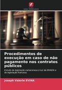 Procedimentos de Execução em Caso de não Pagamento nos Contratos Públicos: Estudo da Legislação Camaronesa à luz da Ohada e da Legislação Francesa.