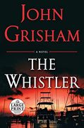 The Whistler (Random House Large Print) 