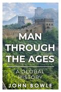 Man Through the Ages: A Global History (en Inglés)
