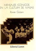 Mensajes Iconicos en la Cultura de Masas (2ª Ed. )