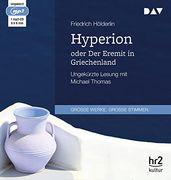 Hyperion Oder der Eremit in Griechenland: Ungekürzte Lesung mit Michael Thomas (in German)